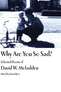 Why Are You So Sad: Selected Poems