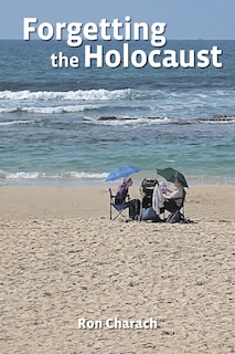Front cover_Forgetting the Holocaust