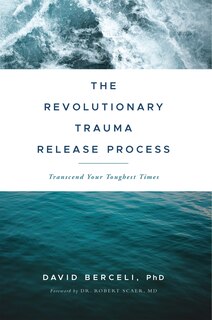 Front cover_The Revolutionary Trauma Release Process