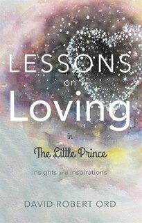 Couverture_Lessons On Loving In The Little Prince