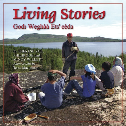 Living Stories: Godi Weghàà Ets' eèda