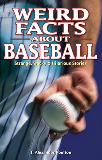 Couverture_Weird Facts about Baseball