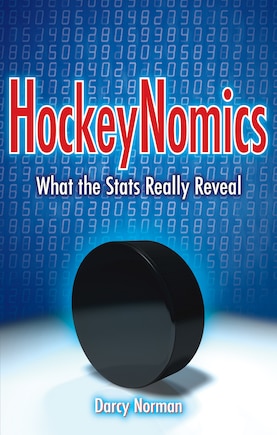 HockeyNomics: What the Stats Really Reveal