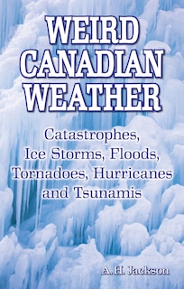 Front cover_Weird Canadian Weather