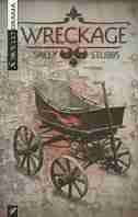 Wreckage by Sally Stubbs