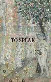 To Speak by Michelle Elrick