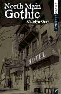 North Main Gothic by Carolyn Gray