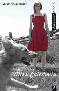 Miss Caledonia by Melody Johnson