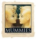 Front cover_Conversations with Mummies