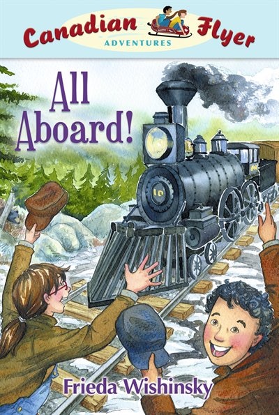 All Aboard!: Canadian Flyer Adventures #9