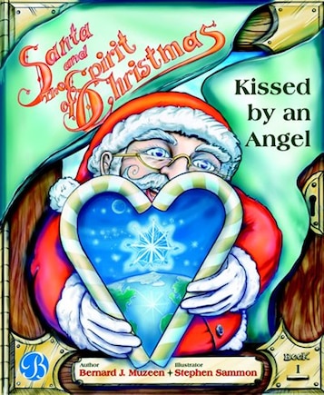 Kissed by an Angel: Santa and The Spirit of Christmas