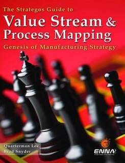 Couverture_The Strategos Guide To Value Stream And Process Mapping