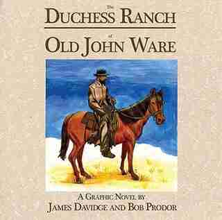 The Duchess Ranch of Old John Ware by James Davidge