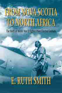 From Nova Scotia to North Africa by E. Ruth Smith