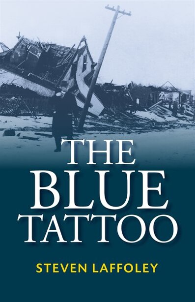 Blue Tattoo: A Novel by Steven Laffoley