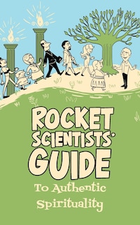Couverture_Rocket Scientists' Guide to Authentic Spirituality