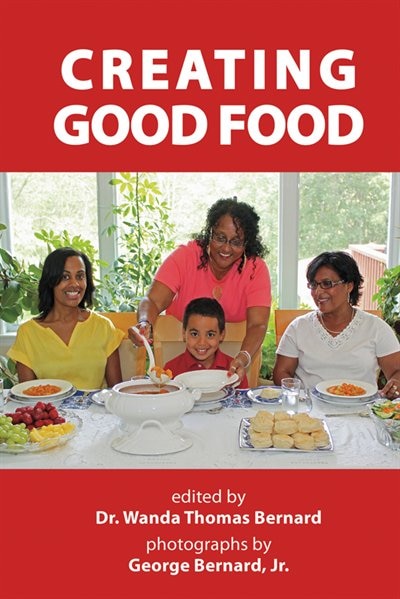Creating Good Food by George Bernard