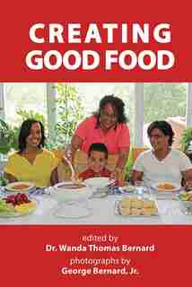 Creating Good Food by George Bernard