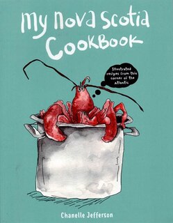 My Nova Scotia Cookbook