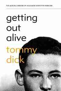 Getting Out Alive by Tommy Dick