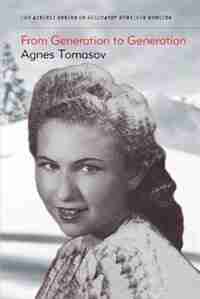 From Generation to Generation by Agnes Tomasov