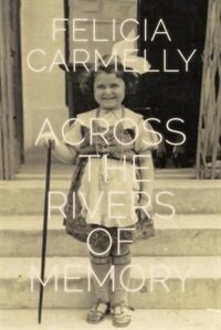 Front cover_ACROSS THE RIVERS OF MEMORY