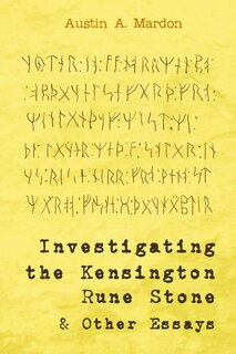 Front cover_Investigating the Kensington Rune Stone and Other Essays