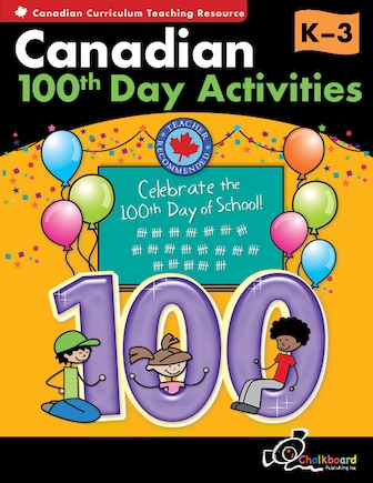 Canadian 100th Day Activities K-Grade 3