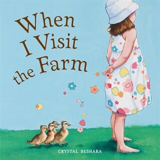 When I Visit the Farm