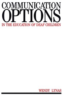Front cover_Communication Options in the Education of Deaf Children