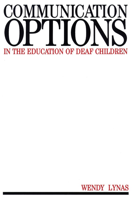 Front cover_Communication Options in the Education of Deaf Children