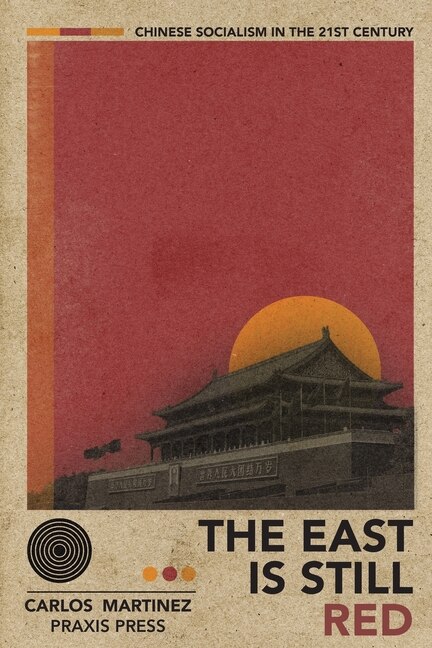 Front cover_The East is Still Red - Chinese Socialism in the 21st Century