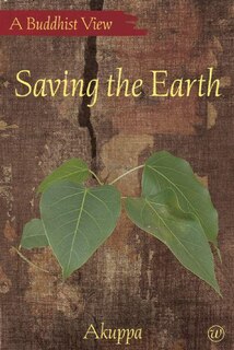 Front cover_Saving the Earth: A Buddhist View