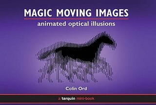 Magic Moving Images: Animated Optical Illusions