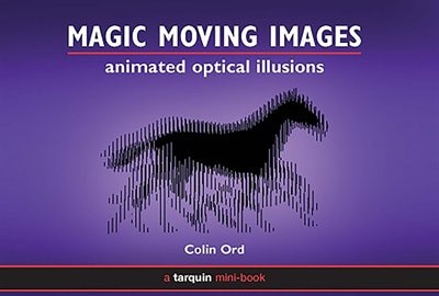 Magic Moving Images: Animated Optical Illusions