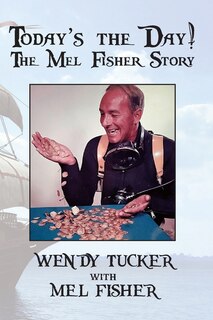 Front cover_Today's The Day! The Mel Fisher Story