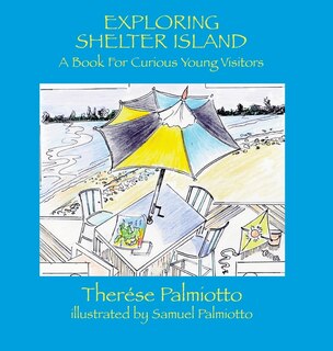 Couverture_Exploring Shelter Island-A Book For Curious Young Visitors