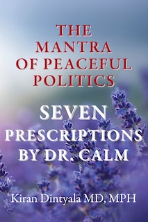Front cover_The Mantra Of Peaceful Politics-Seven Prescriptions By Dr. Calm
