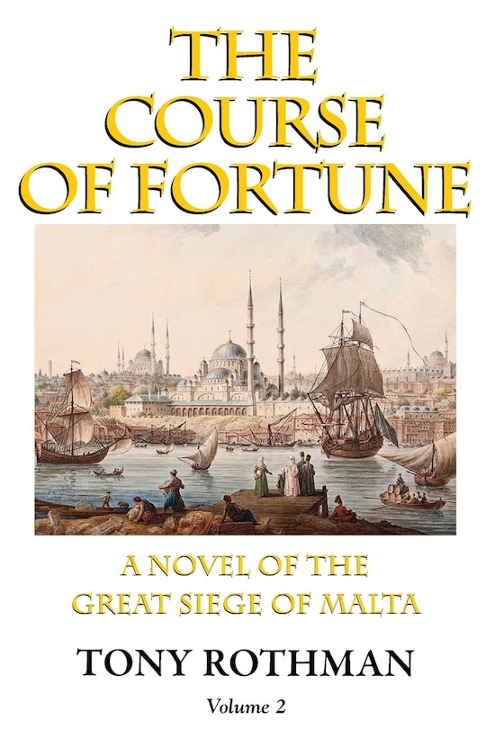 Couverture_The Course of Fortune-A Novel of the Great Siege of Malta Vol. 2