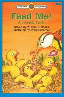 Front cover_Feed Me! An Aesop Fable