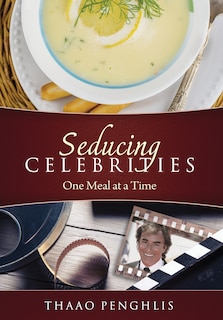 Front cover_Seducing Celebrities One Meal at a Time