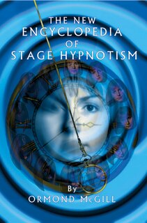 Front cover_The New Encyclopedia of Stage Hypnotism