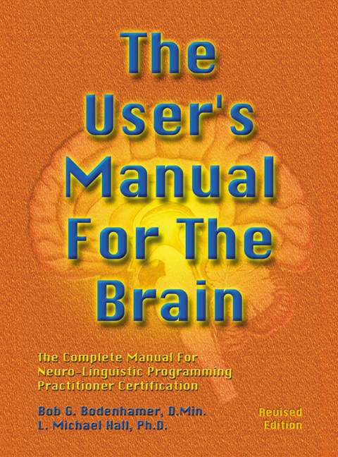Front cover_The User's Manual For The Brain Volume I