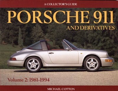 Porsche 911 and Derivatives, Volume 2: 1981-1994