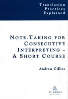 Note-taking For Consecutive Interpreting: A Short Course