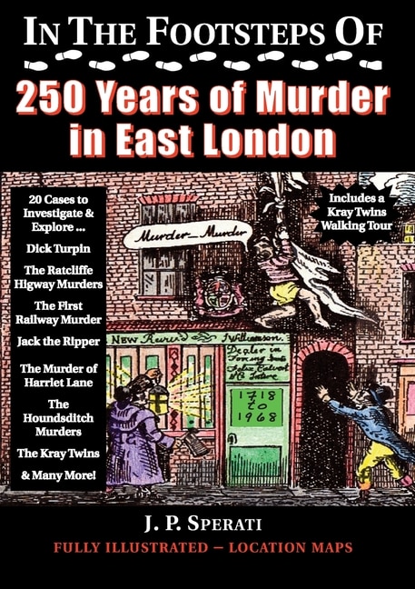 In the Footsteps of 250 Years of Murder in East London