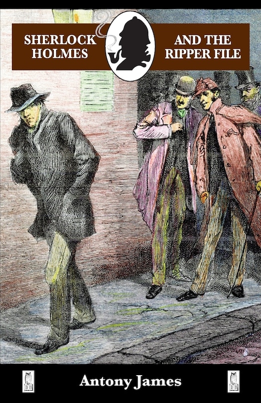 Front cover_Sherlock Holmes and The Ripper File