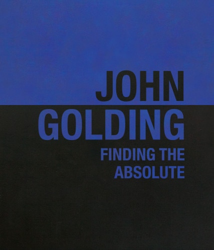 John Golding: Finding The Absolute