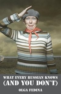 Front cover_What Every Russian Knows (and You Don't)
