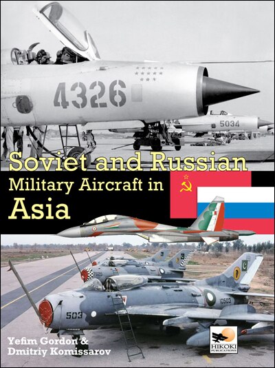 Couverture_Soviet And Russian Military Aircraft In Asia